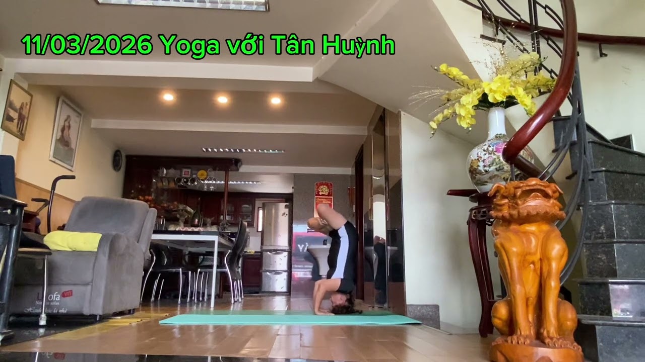 Tân Huỳnh với yoga 11/03/2026 