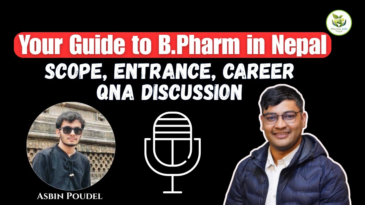 Your Guide to B. Pharm in Nepal | Scope, Entrance, and Career | Q&A and Discussion