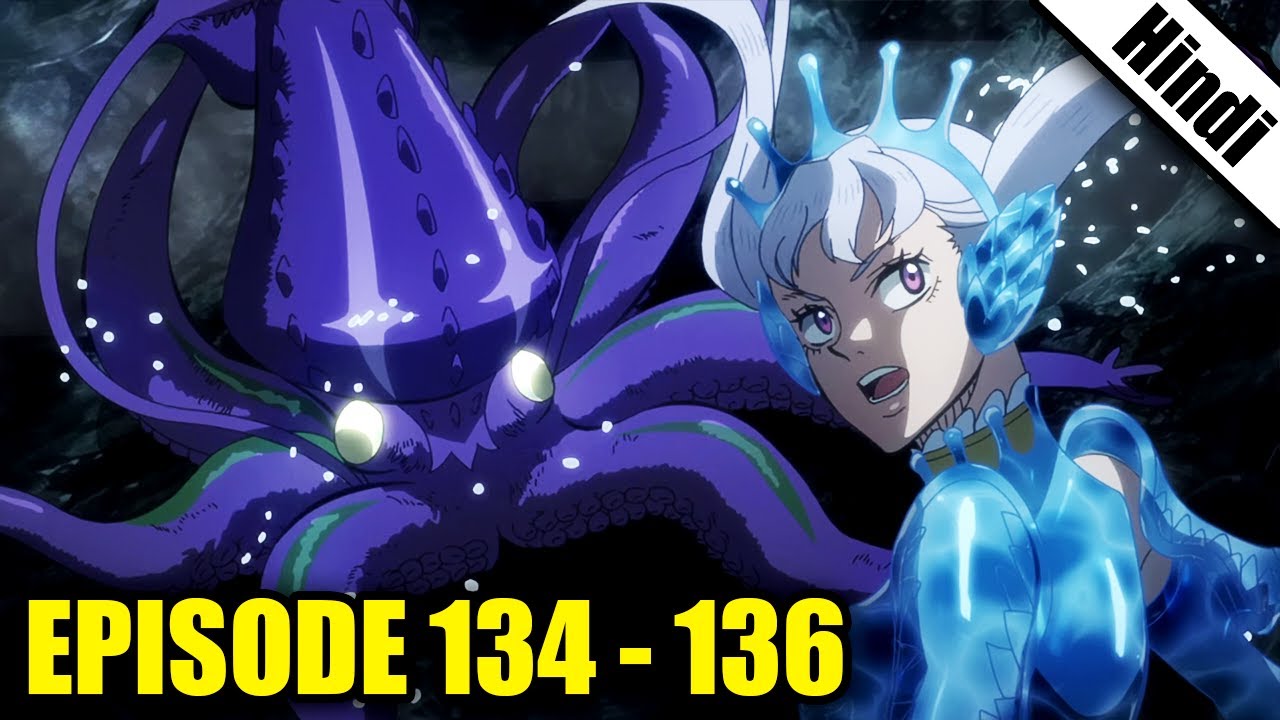 Black Clover Episode 134 - 136 Explained (Hindi)