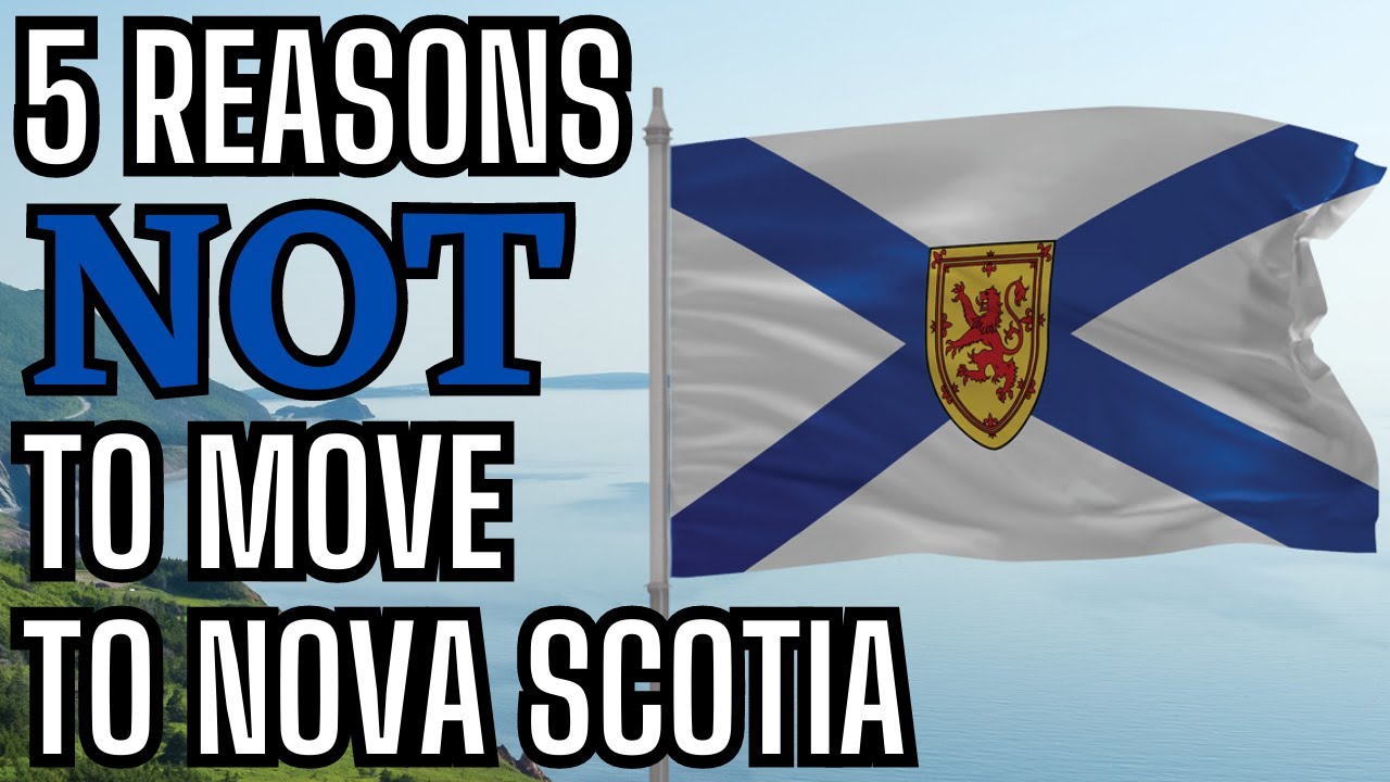 5 Reasons NOT To Move to Nova Scotia