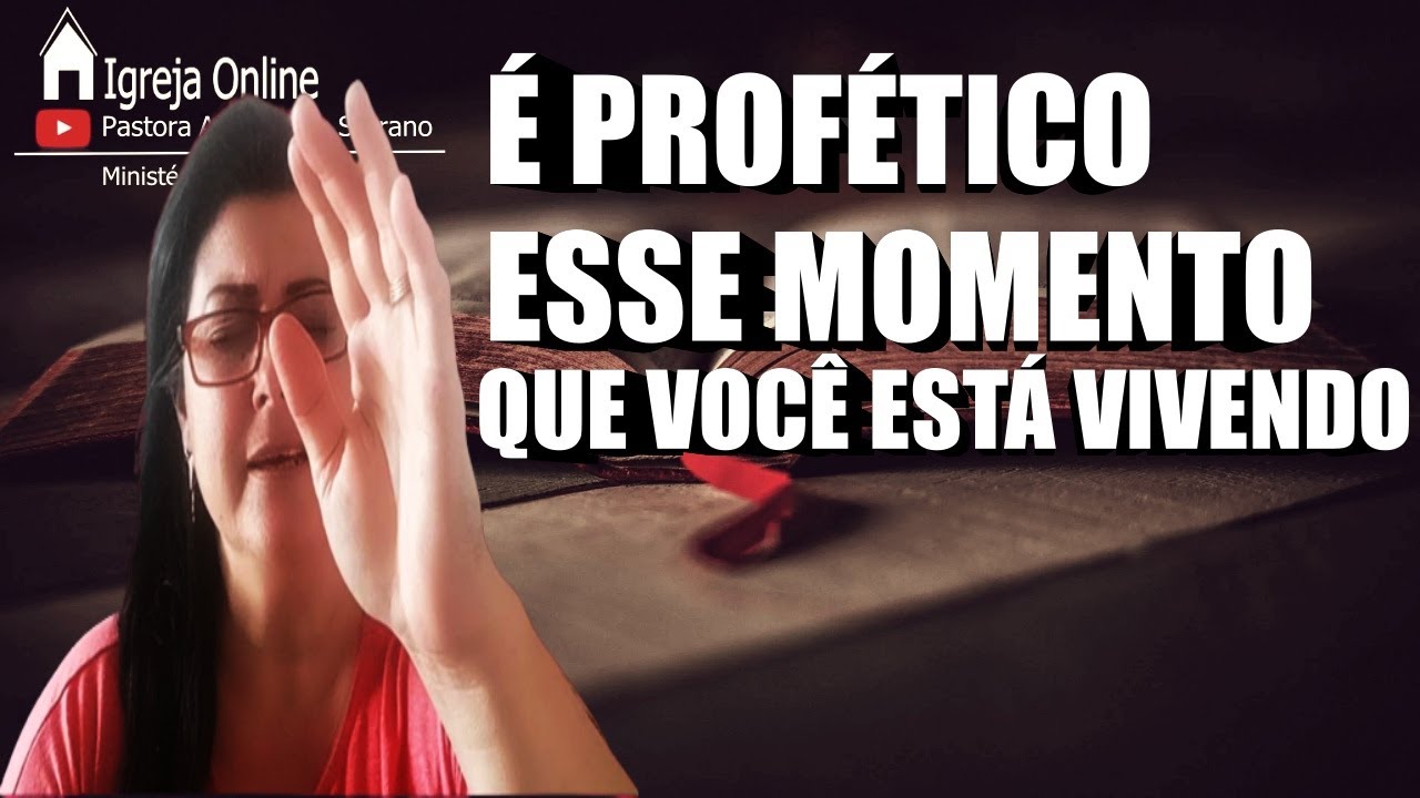 🔴É PROFÉTICO: ESSE MOMENTO QUE VOCÊ ESTÁ VIVENDO!