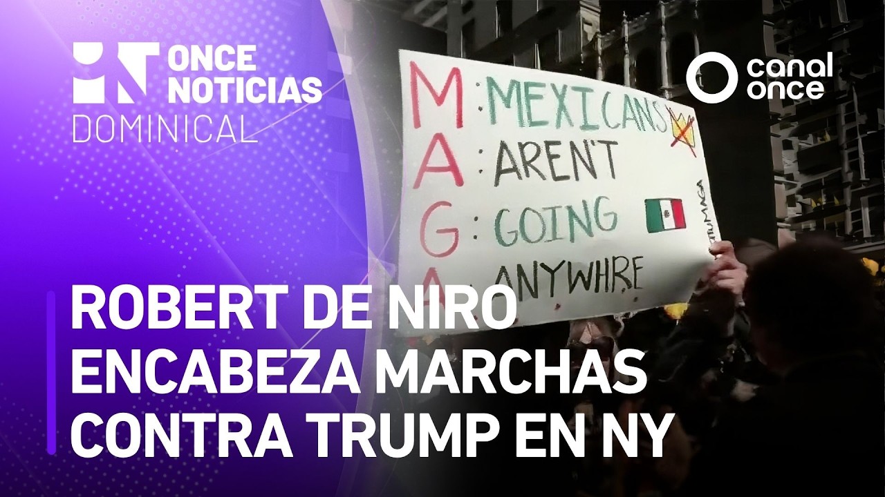 Once Noticias Dominical - Robert De Niro encabeza marchas contra Trump en NY (29/03/2026)