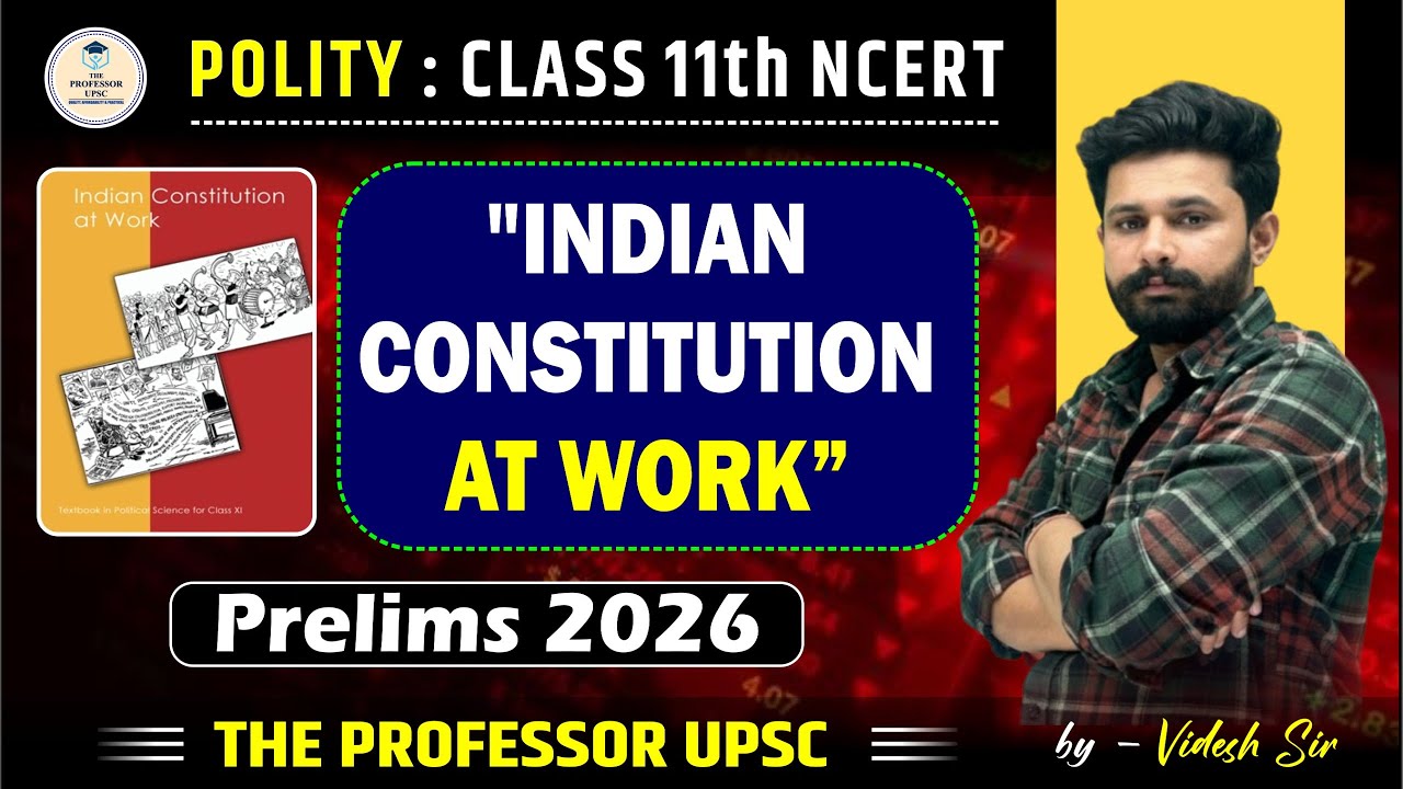 NCERT SERIES:- INDIAN CONSTITUTION AT WORK 🔥 | Perfect Study Plan for UPSC 2026 | Videsh Soni Sir