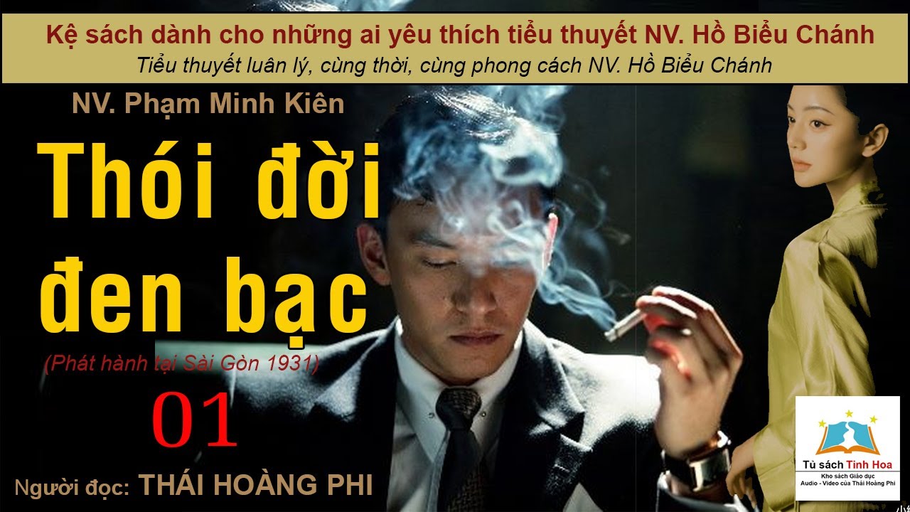 THÓI ĐỜI ĐEN BẠC. Tập 01. Tác giả: NV. Phạm Minh Kiên. Người đọc: Thái Hoàng Phi
