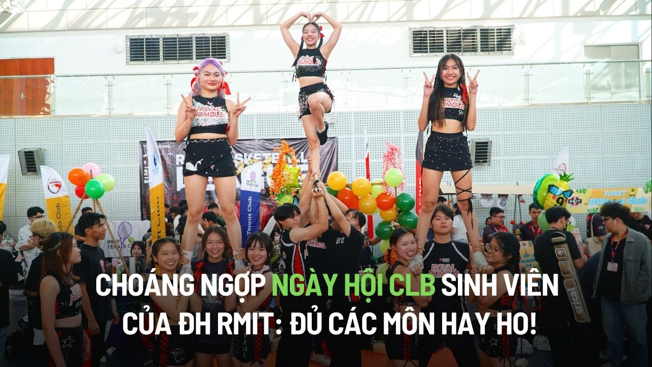 Choáng ngợp ngày hội CLB sinh viên của ĐH RMIT: Đủ các môn hay ho!