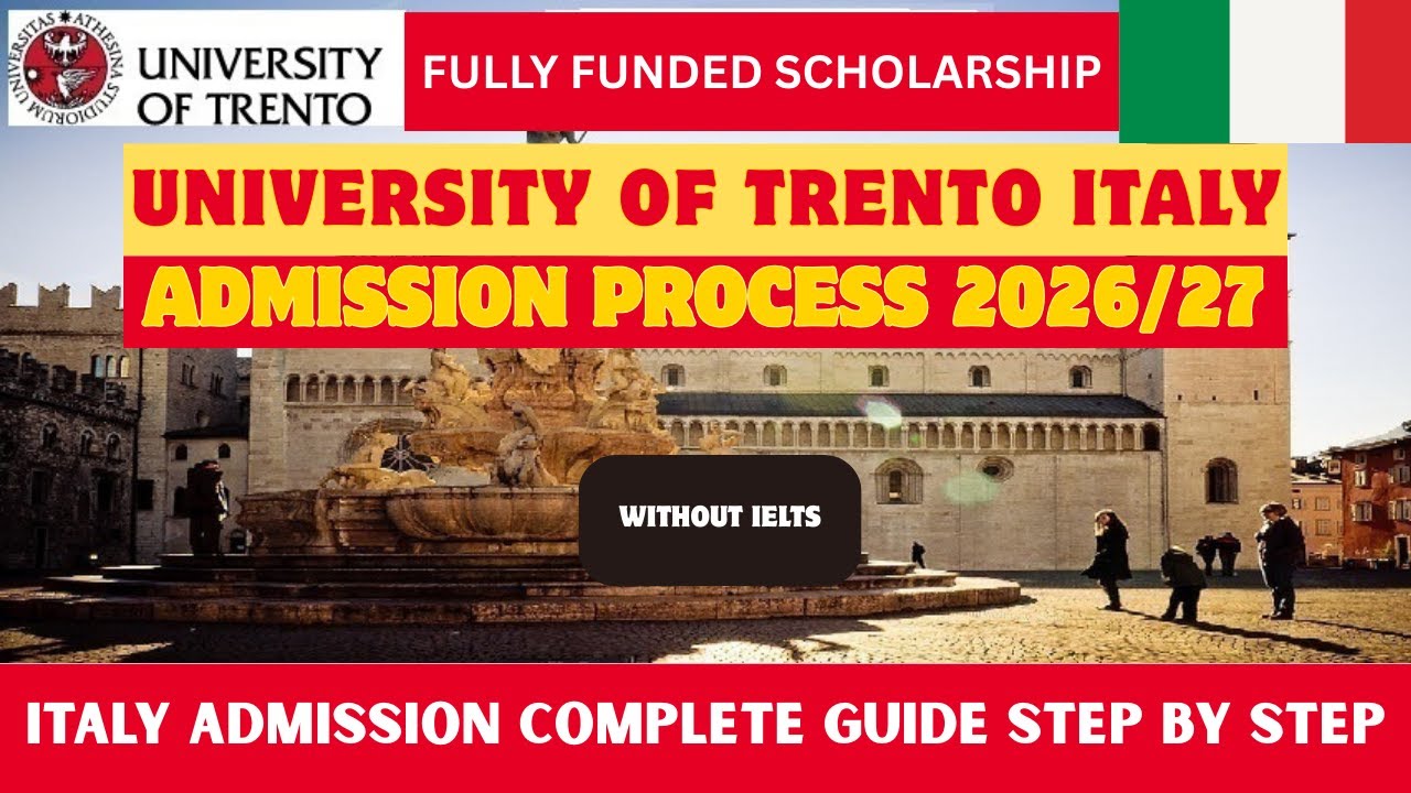 University of Trento Admission Process 2026| Italy Fully Funded Scholarship 2026/27| Italy Admission