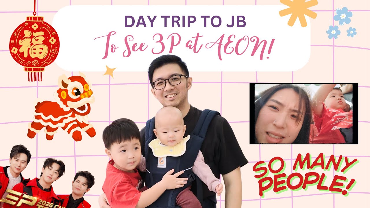 V47 Day Trip from SG to JB to see 3P (Ready for CNY!)