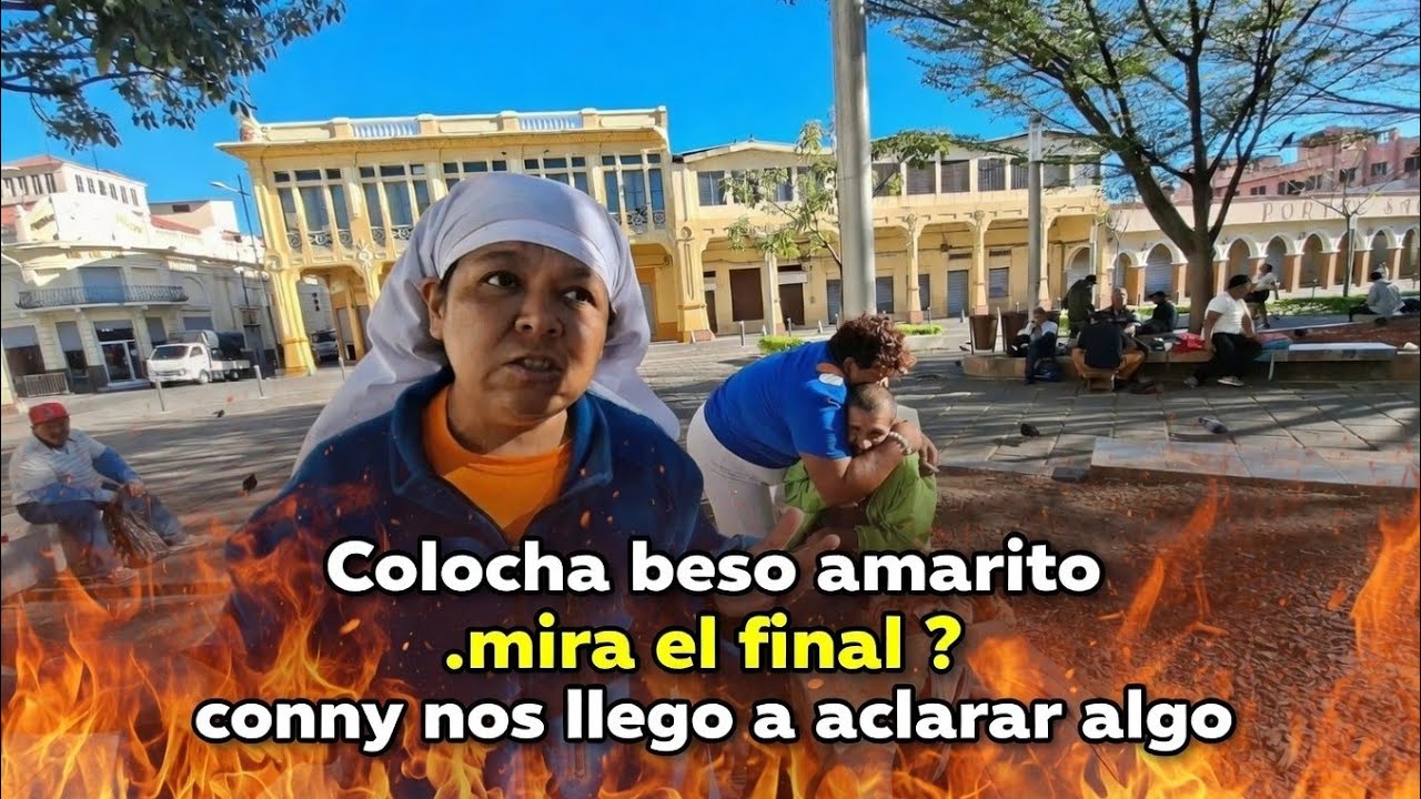 Colocha beso A Marito( llego La Cony😡😱💣