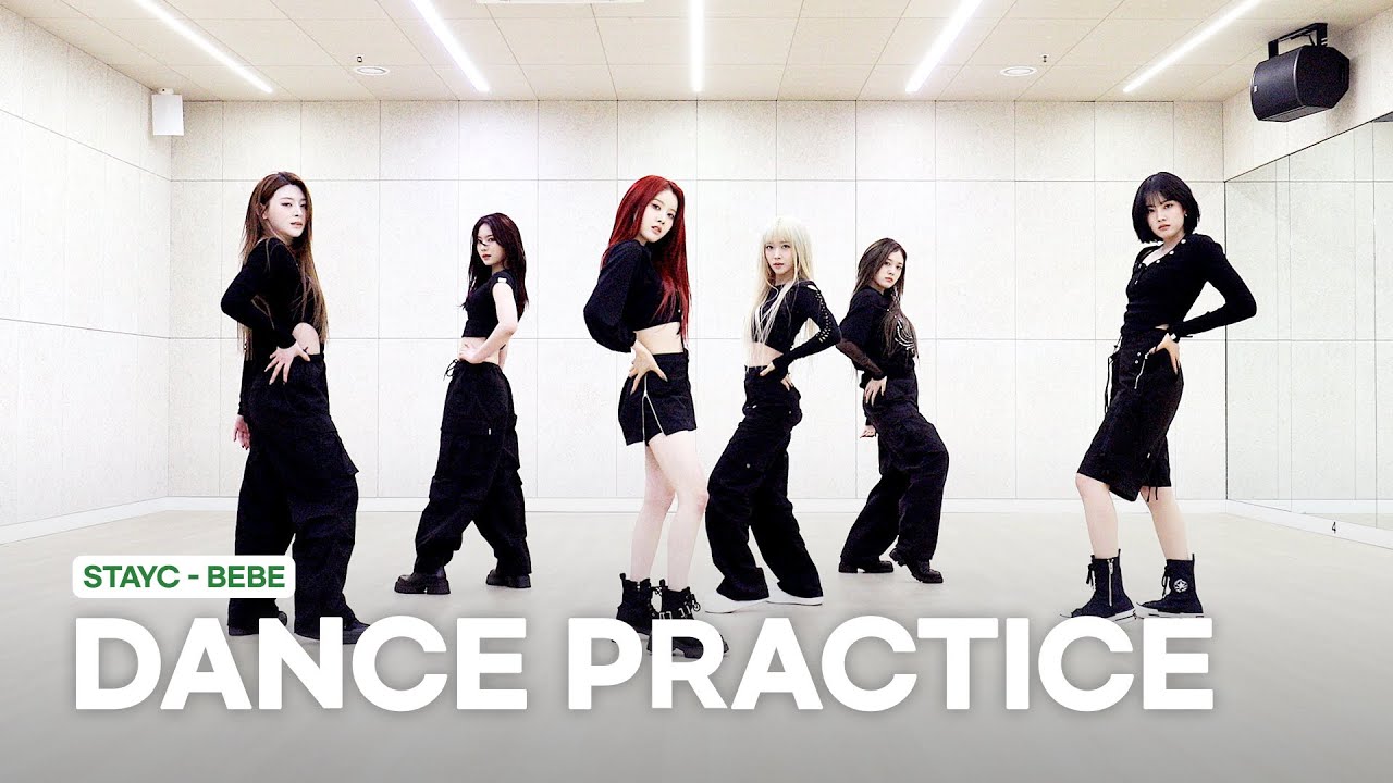 STAYC(스테이씨) ‘BEBE’ Dance Practice