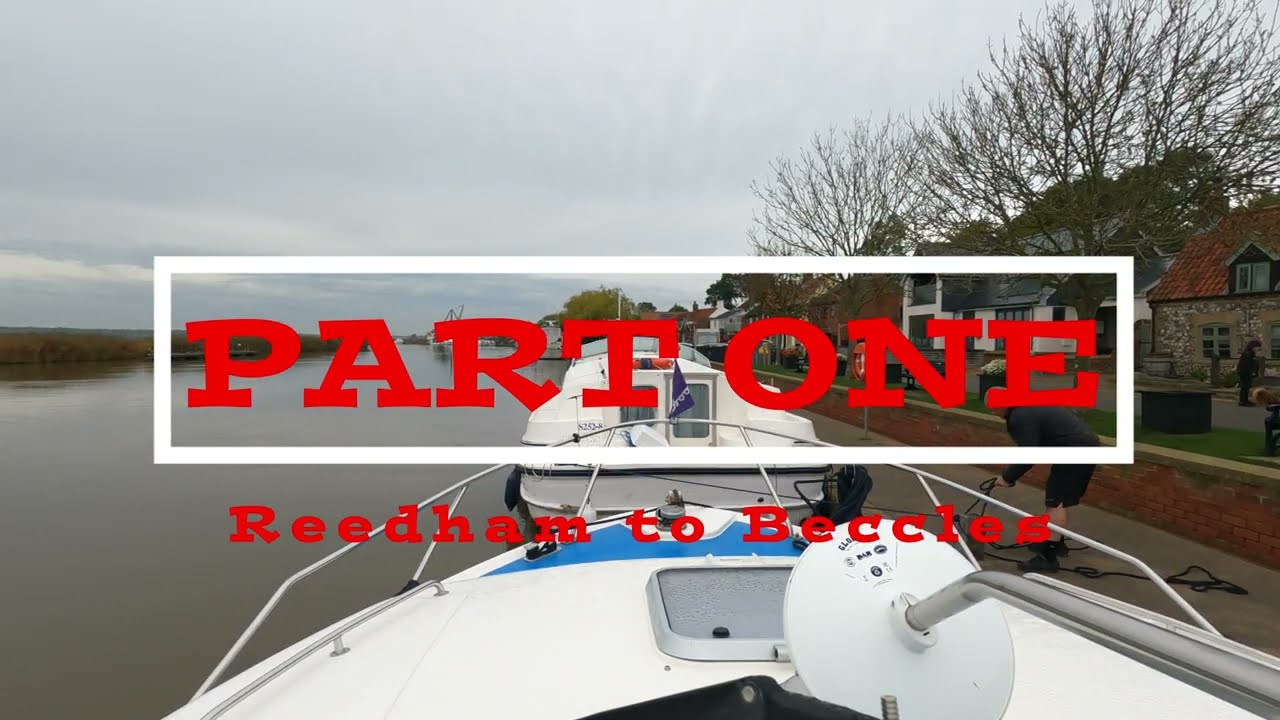 Norfolk Broads - Just River Part One - Reedham To Beccles #justriver