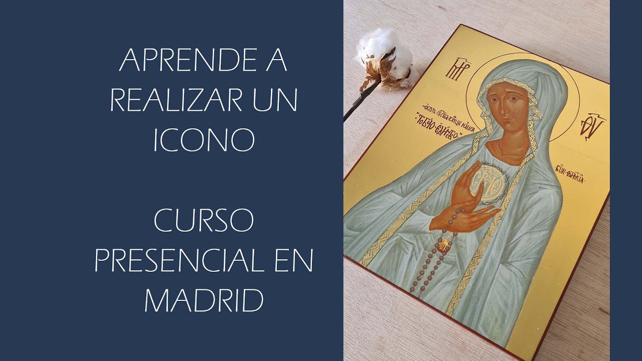 APRENDE A ESCRIBIR (PINTAR) EL ICONO DE LA VIRGEN DE FÁTIMA. CURSO PRESENCIAL EN MADRID