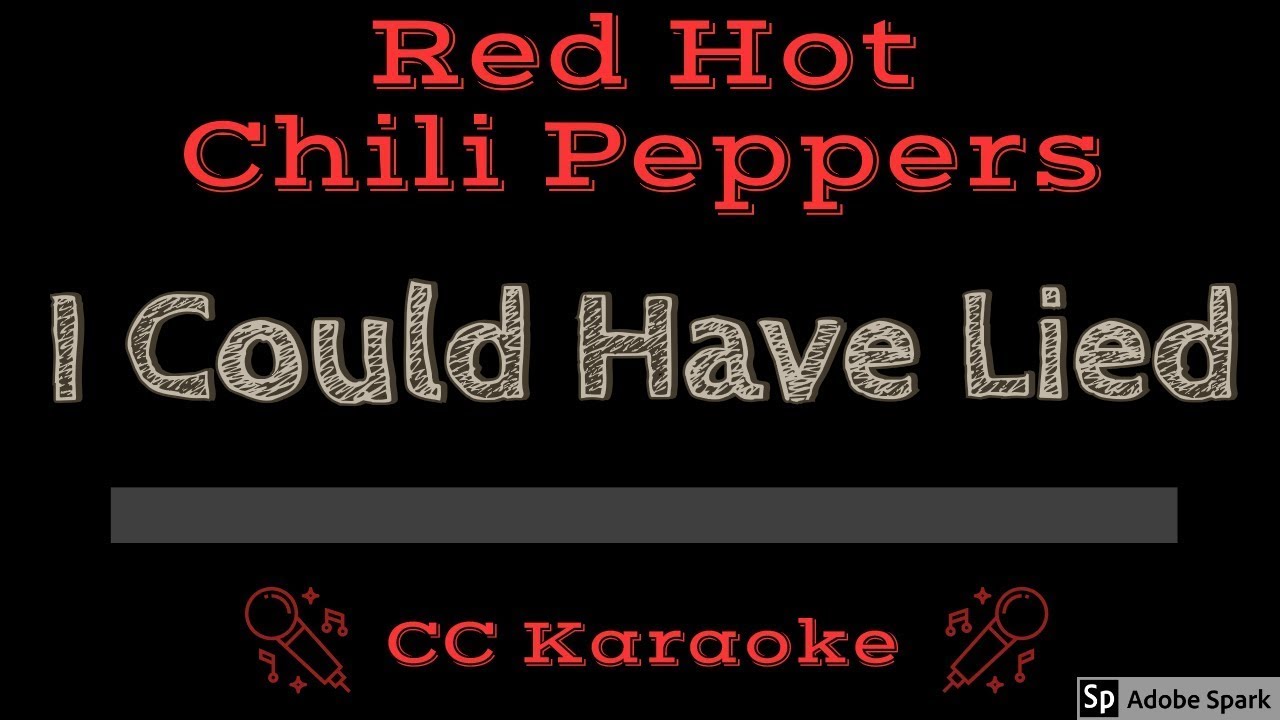 Red Hot Chili Peppers • I Could Have Lied [Clean] (CC) [Karaoke Instrumental Lyrics]