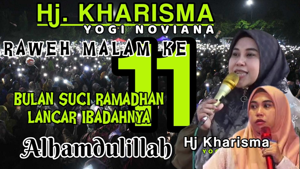 TARAWEH HARI KE 11 BERSAAMA HJ KHARISMA YOGI NOVIANA SEMOGA IBADAH PUASA KITA LANCAR BAROKAH
