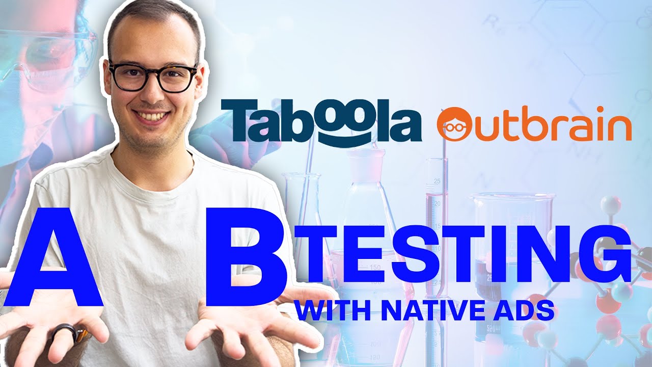 A/B Testing for Native Advertising: Ultimate Guide to Optimizing with Taboola and Outbrain