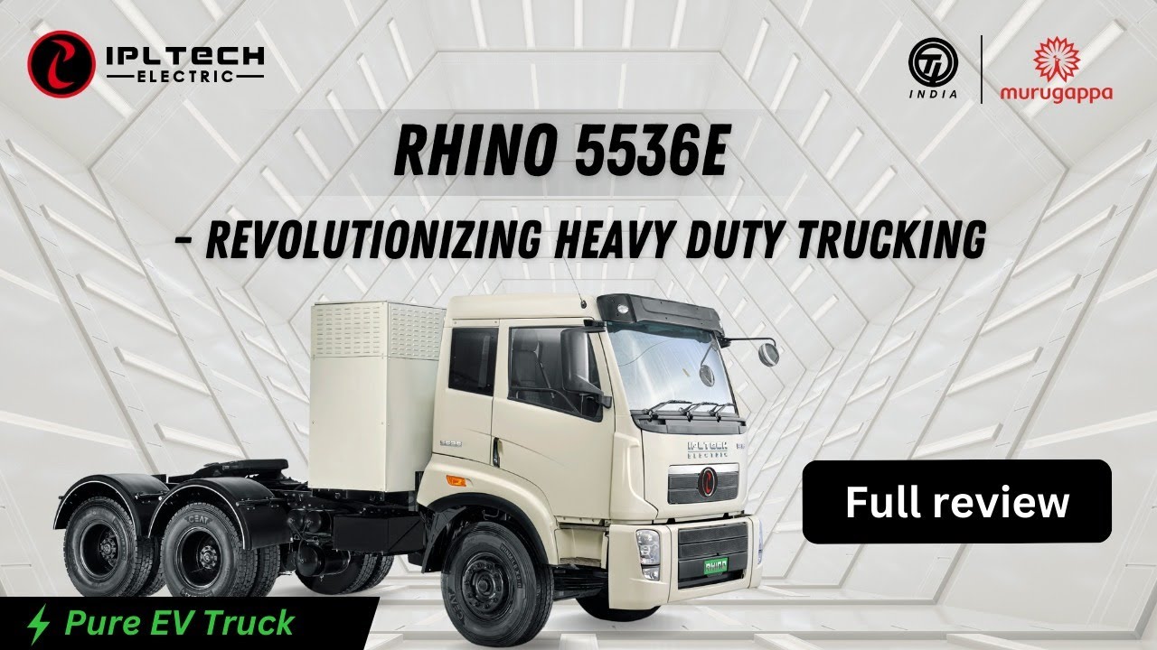 IPLTech RHINO 5536e | Heavy Duty Electric Truck | India's 1st EV Truck | Murugappa Group EV Venture