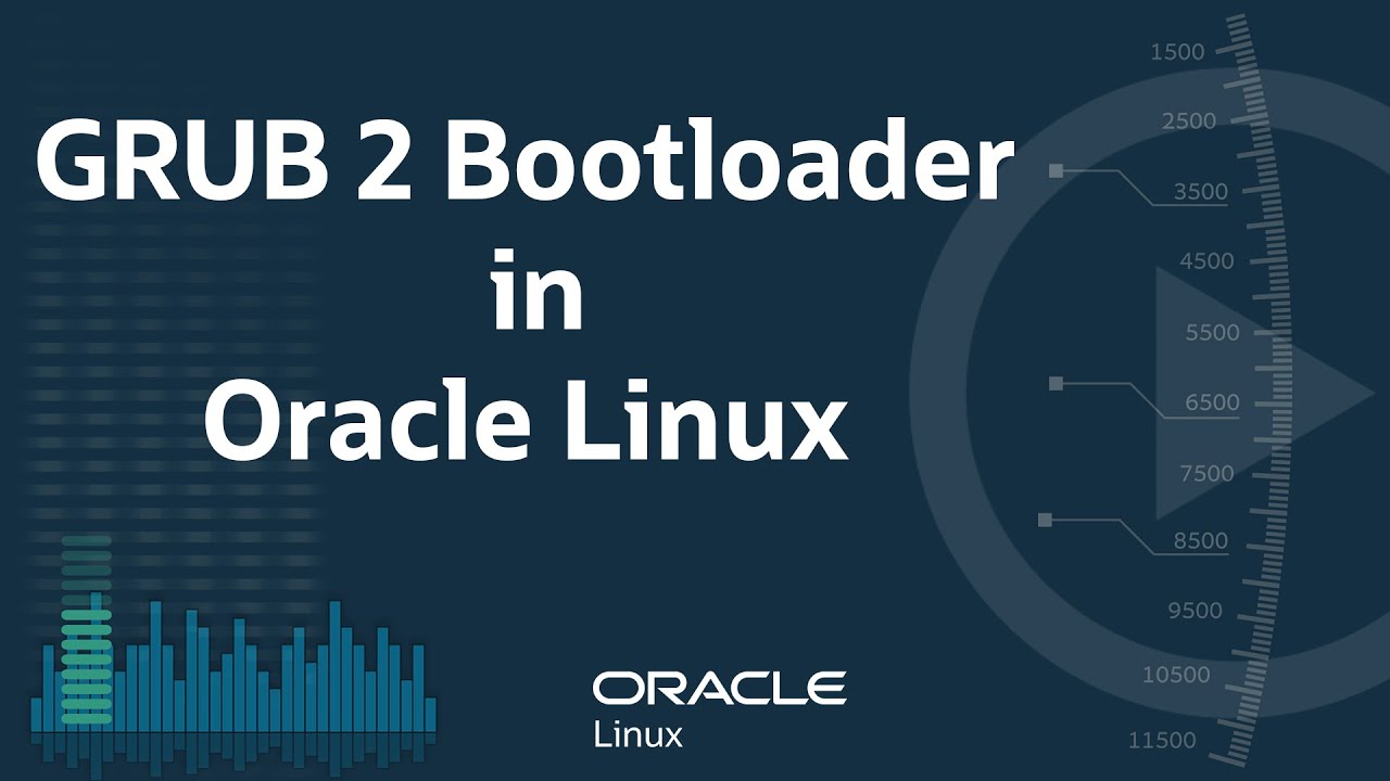 GRUB 2 Bootloader in Oracle Linux