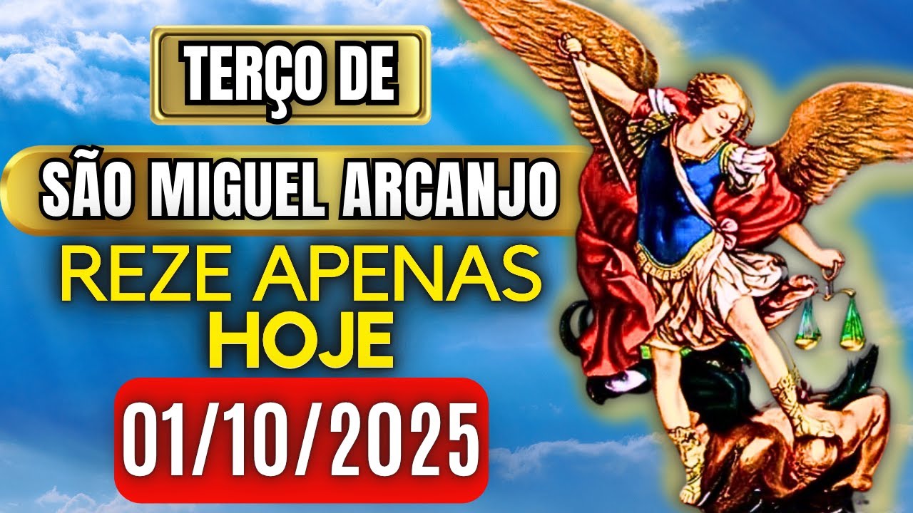 Terço Poderoso de São Miguel Arcanjo QUARTA 01/10/2025 PROTEÇÃO NO COMBATE - Terço de Hoje