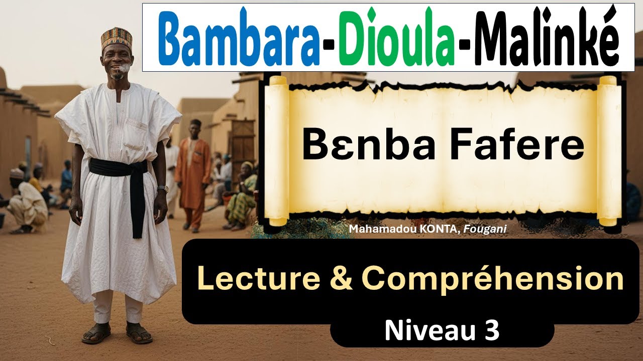 Bɛnba Fafere - Écoute - Lecture & Compréhension | Bambara-Dioula-Malinké | Zanga School