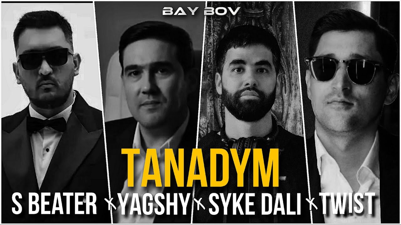 S Beater x Yagshy x Syke Dali x Twist - Tanadym [BAY BOV MIX] TAZE MIX 2025
