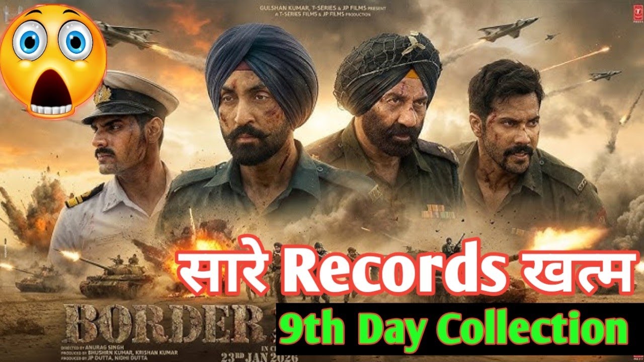 Border 2 Box Office Collection | Border 2 9th Day Box Office Collection | Sunny Deol
