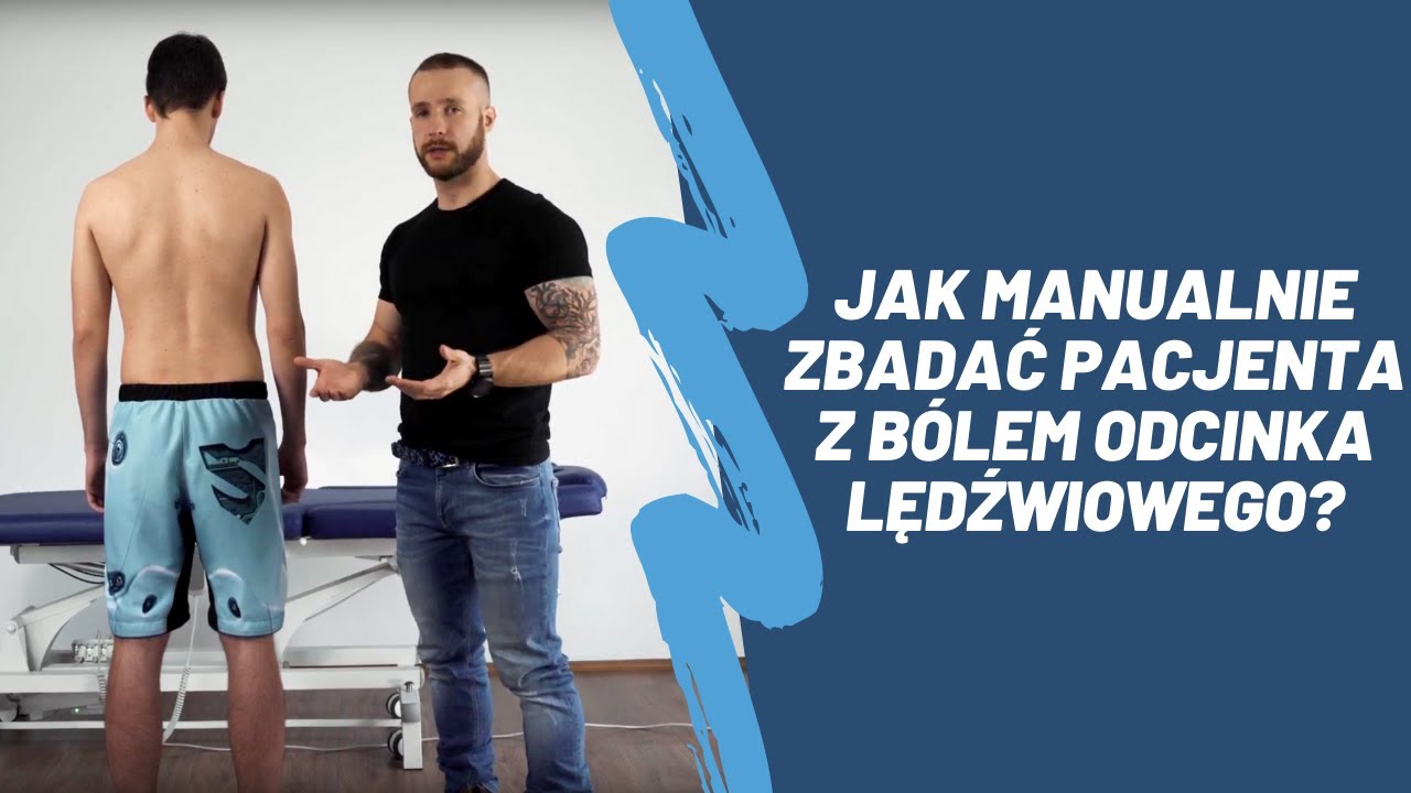Jak manualnie zbadać pacjenta z bólem odcinka lędźwiowego?