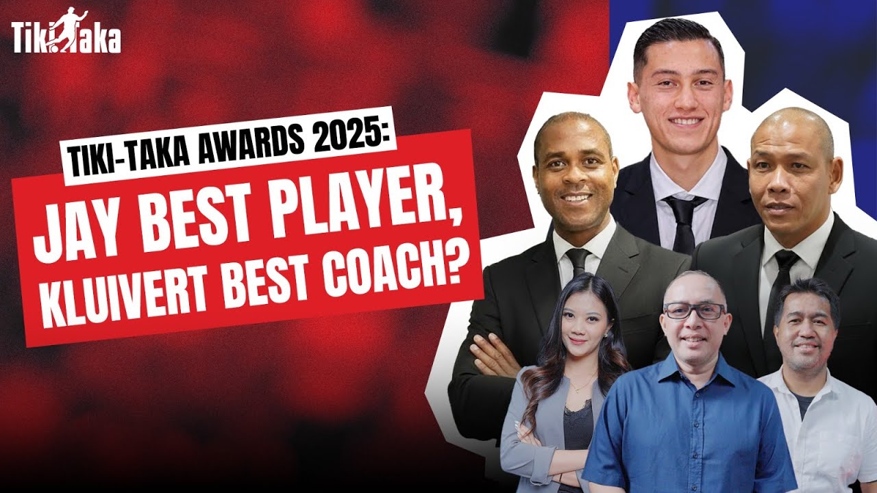 TIKI-TAKA AWARDS 2025: KLUIVERT PASTI BUKAN PELATIH TERBAIK, SIAPA BEST PLAYER TIMNAS INDONESIA?