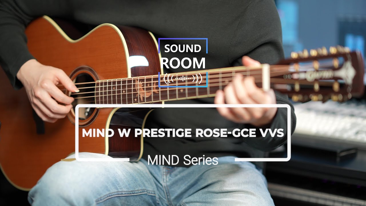 [Crafter Sound Room] MIND W PRESTIGE ROSE-Gce VVS Crafter Guitars Sound Sample