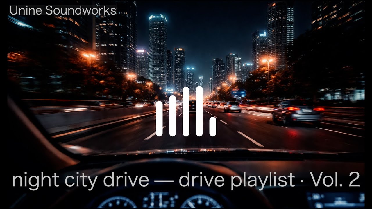 night city drive — drive playlist · Vol. 2 (no vocals)