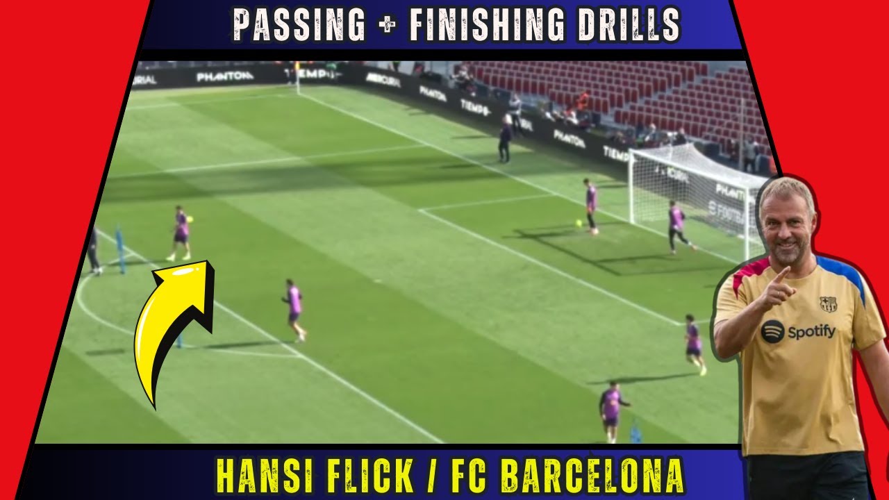 Great Passing Drills + Finising by Hansi Flick / FC Barcelona