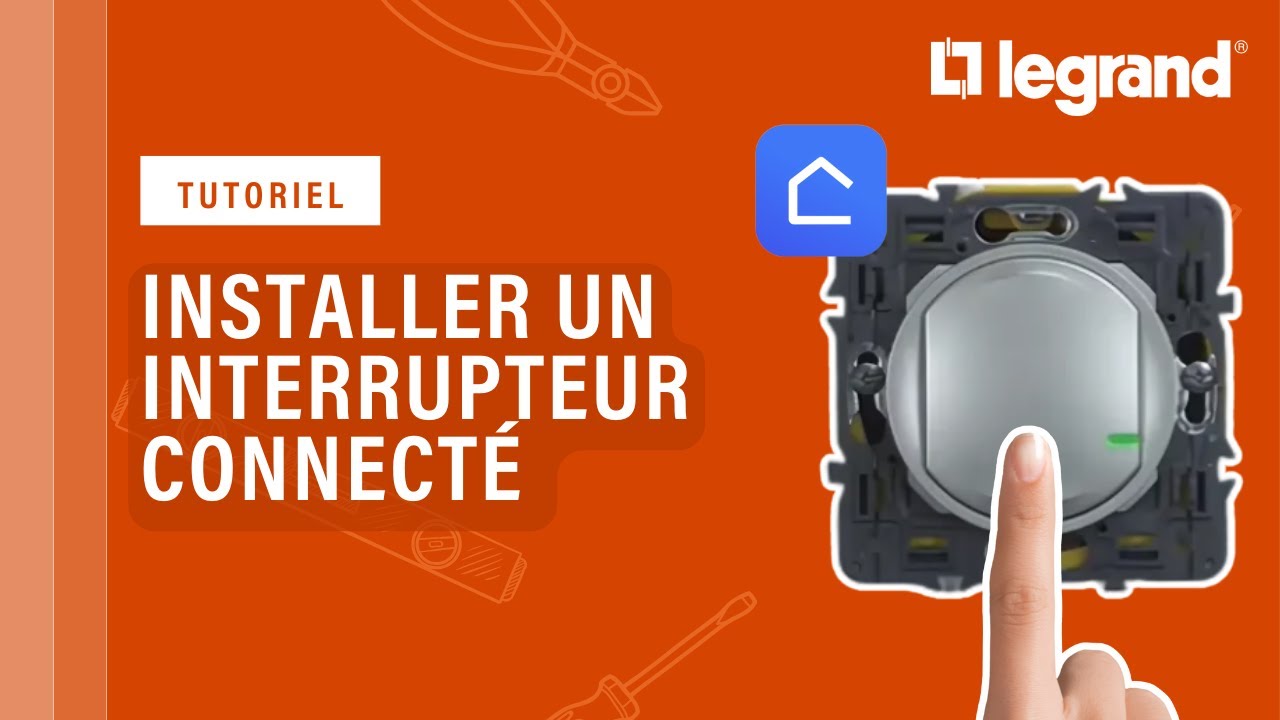 Céliane™ with Netatmo : comment installer un interrupteur d’éclairage connecté Legrand ?
