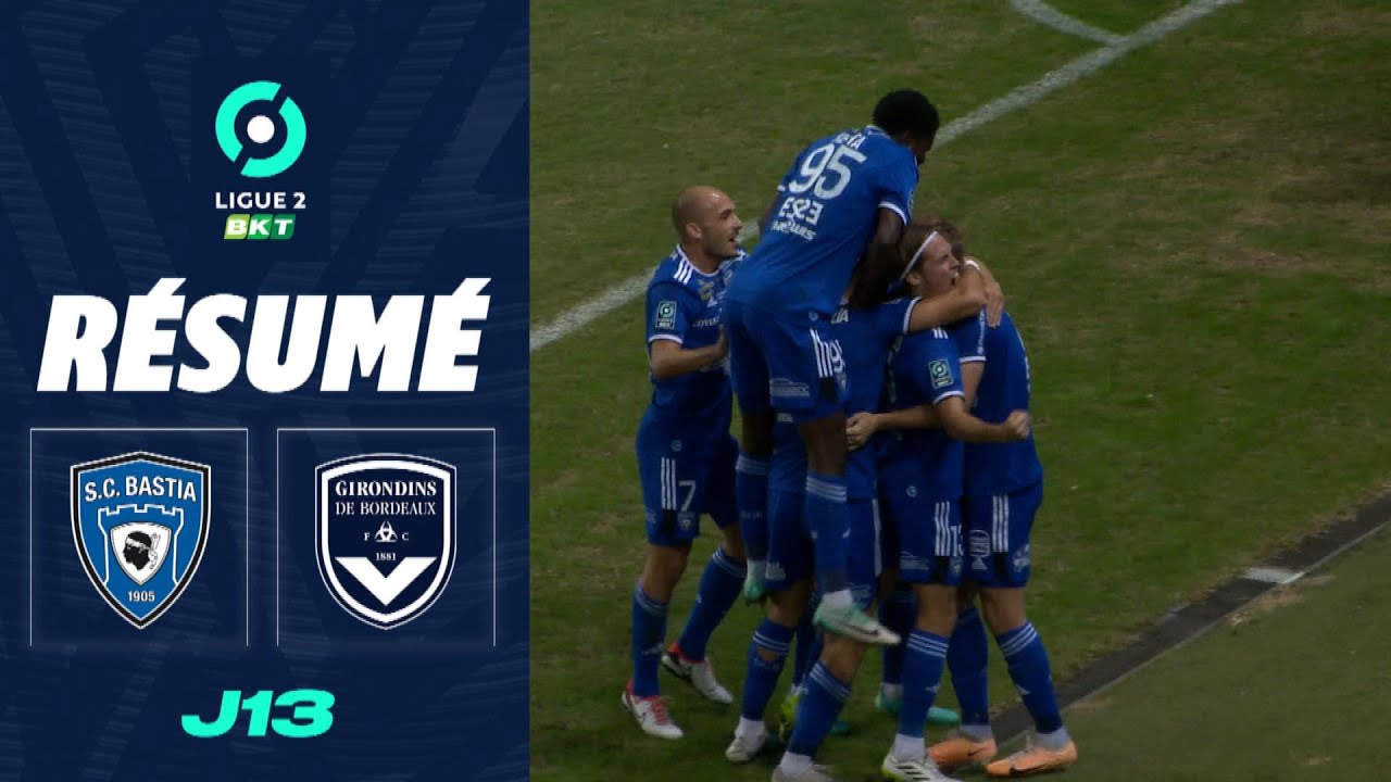 SC BASTIA - FC GIRONDINS DE BORDEAUX (3 - 1) - Résumé - (SCB - GdB) / 2023-2024
