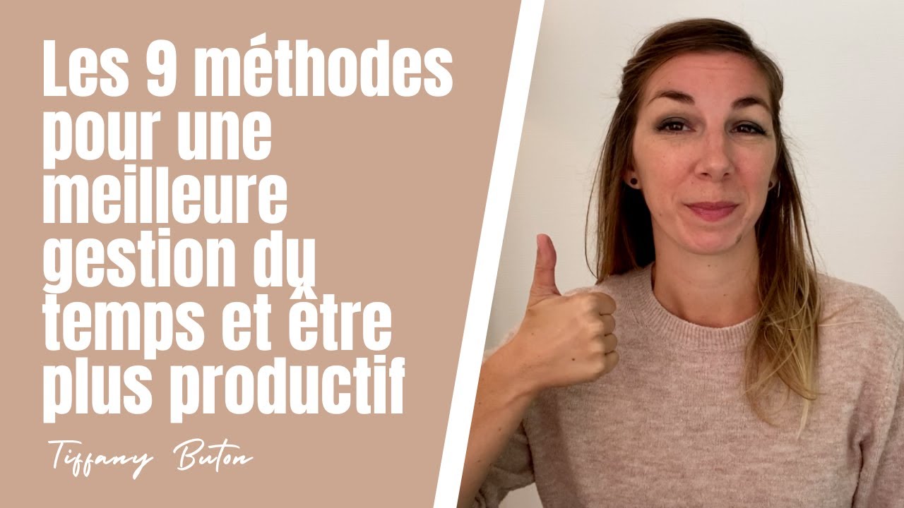 ✨Les 9 méthodes pour une meilleure gestion du temps et être plus productif