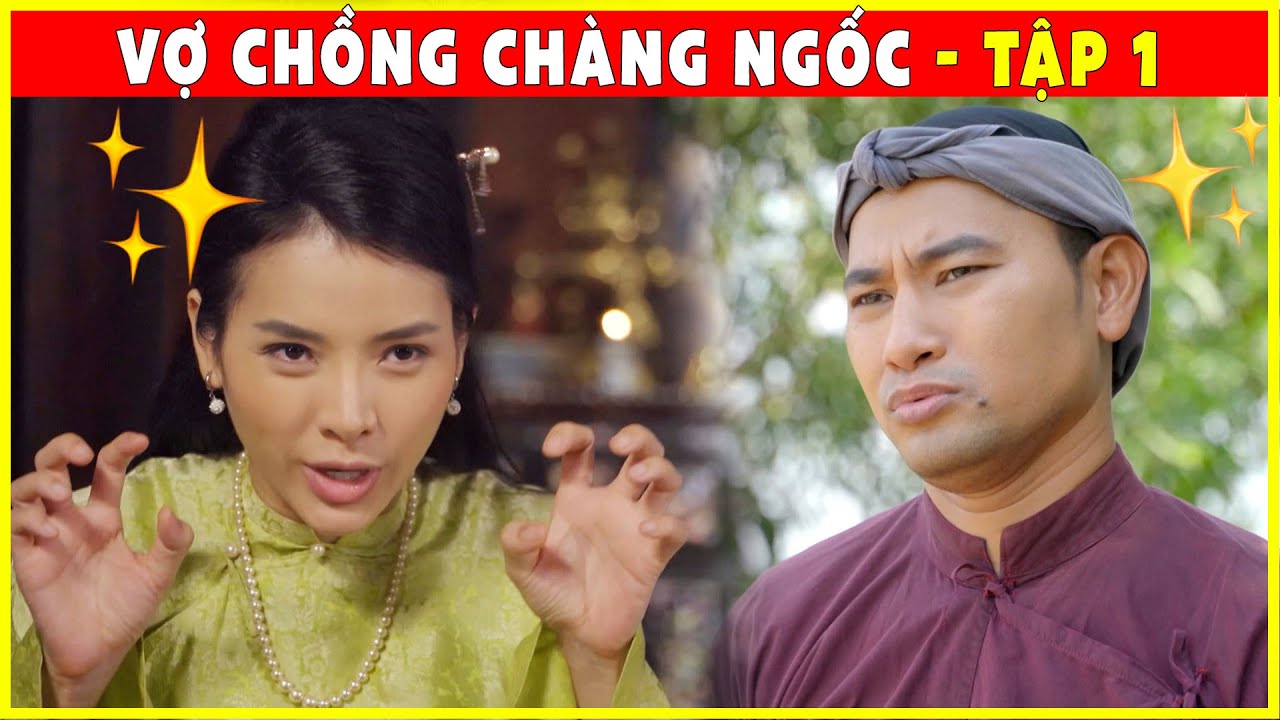VỢ CHỒNG CHÀNG NGỐC - Tập 1✨Phim Truyện Cổ Tích Việt Nam Mới Nhất 2022 - Cổ Tích THVL Dài Tập