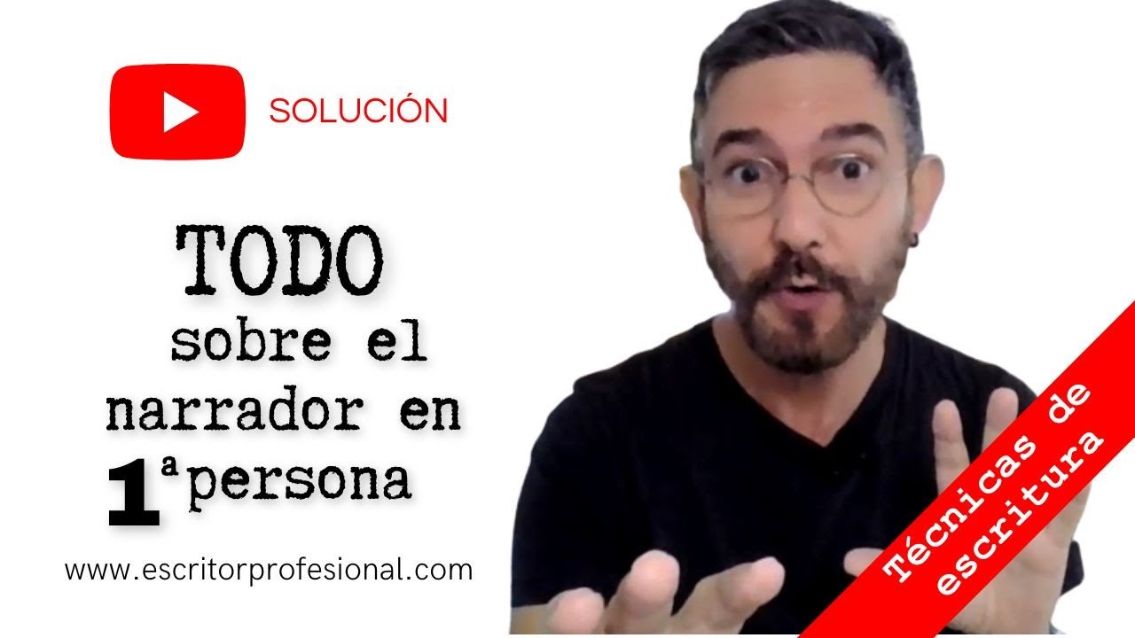 TODO sobre el narrador en 1&ordf; Persona