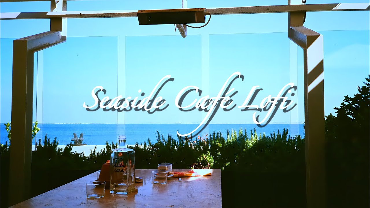 Seaside Caf&eacute;: Расслабляющий лоу-фай для спокойного дня