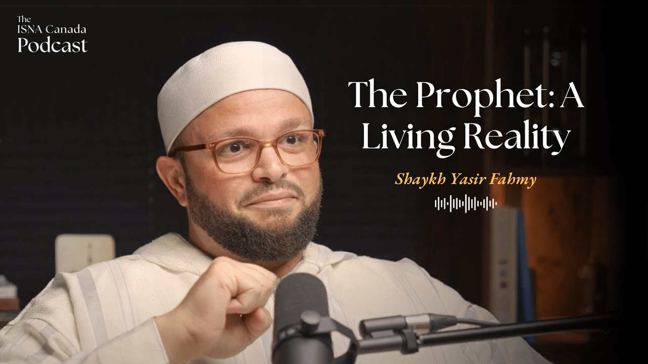 The Prophet: A Living Reality | Shaykh Yasir Fahmy
