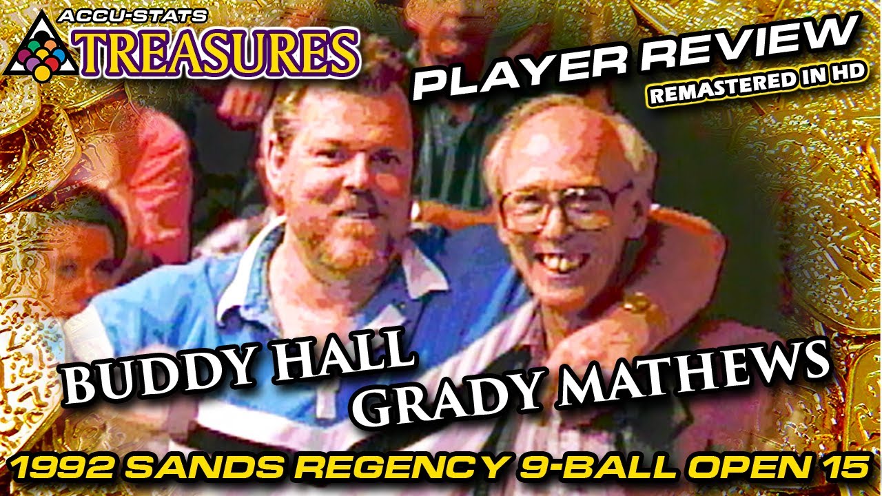 1992 PLAYER REVIEW: Buddy HALL vs. Grady MATHEWS:  THE 15th SANDS REGENCY 9-BALL OPEN