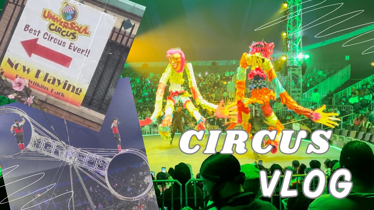 Universoul Circus Vlog | 