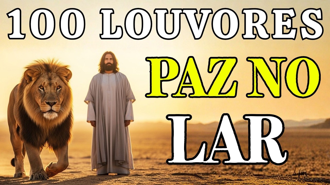 100 Louvores Para Dias Difíceis | Top Louvores Gospel | Esperança E Renovação