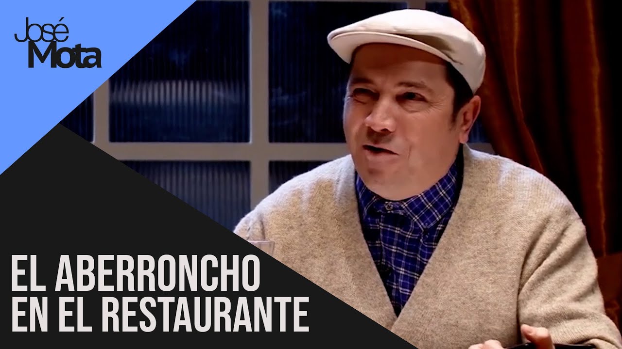 El aberroncho en el restaurante ​​| Jos&eacute; Mota
