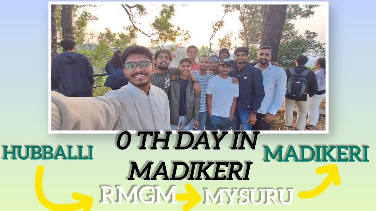 0 TH DAY IN MADIKERI ⛰️🛣