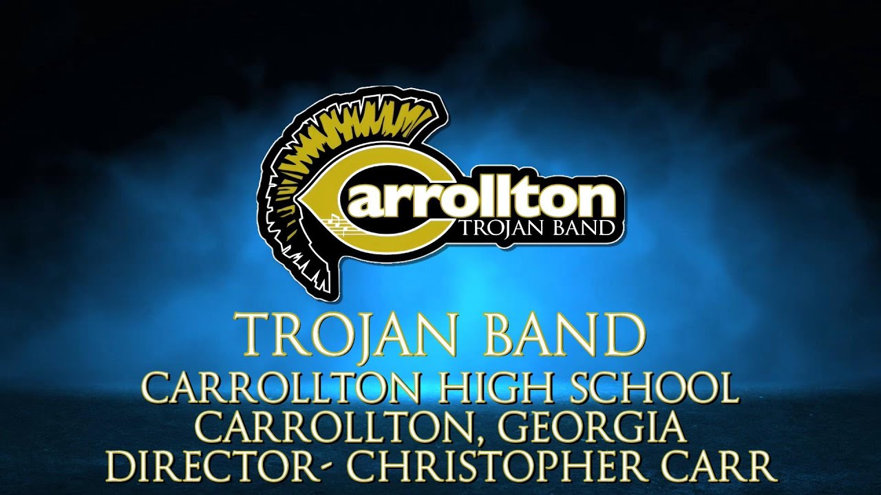 Carrollton High School Trojan Band- Sparks of Imagination
