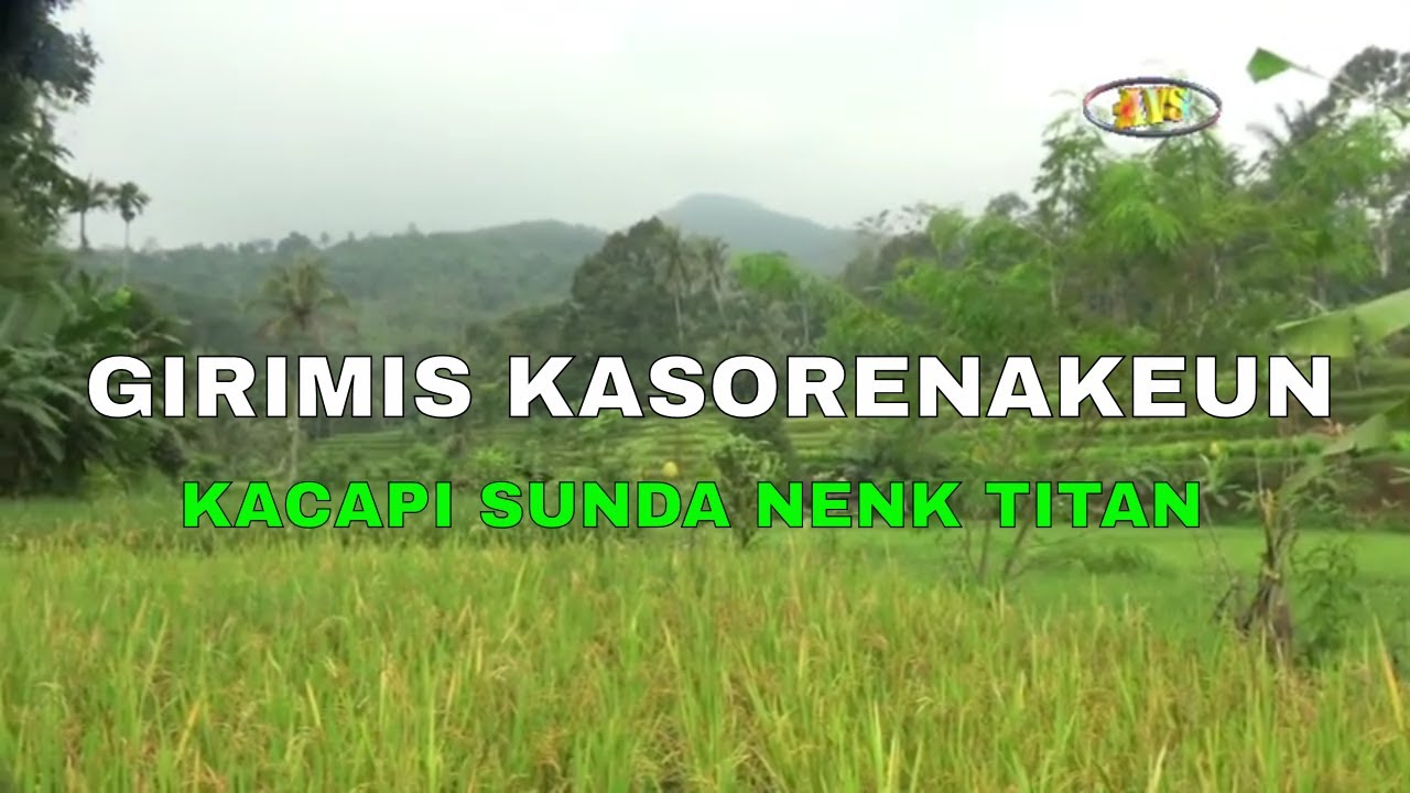 KACAPI SUNDA || NENK TITAN || GIRIMIS KASORENAKEUN