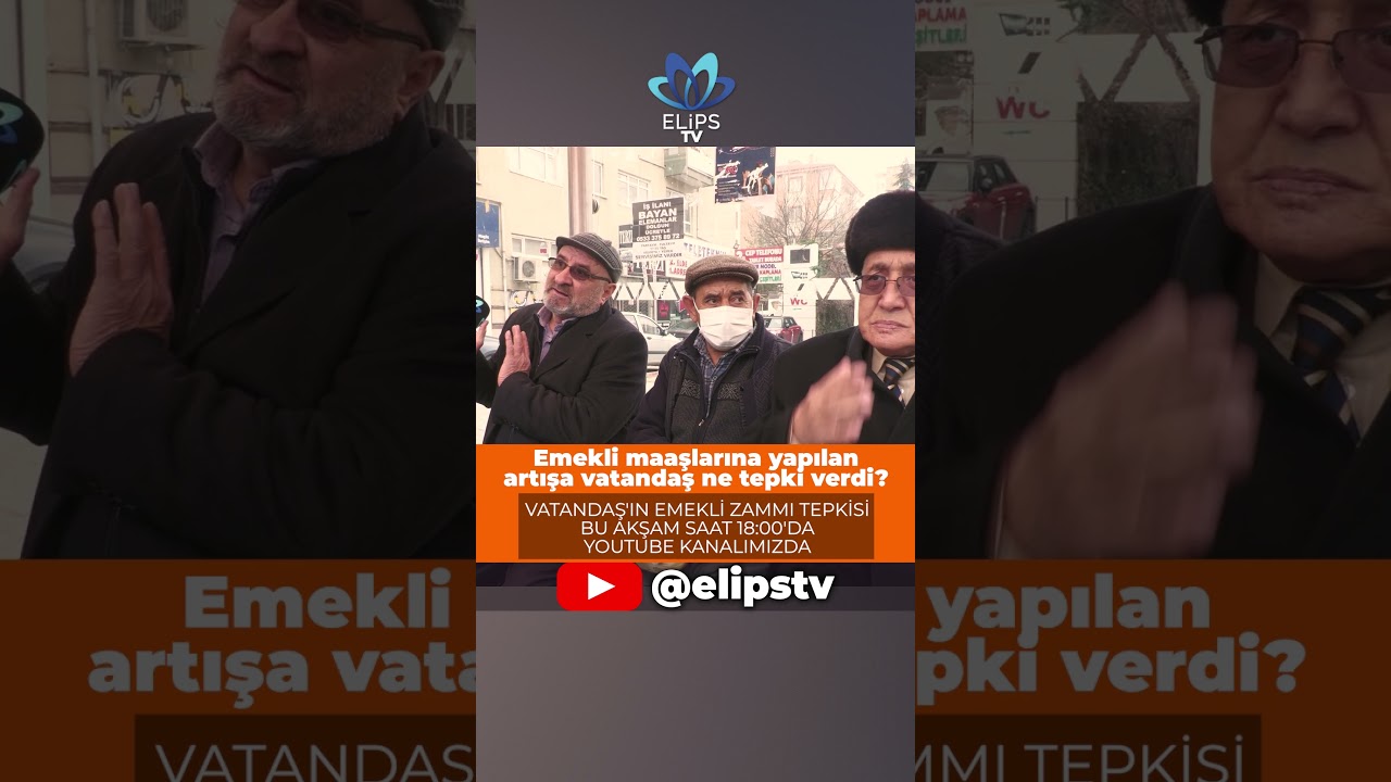 Ak Parti T&uuml;rkiye'yi Bitirdi! | Emekli maaşlarına yapılan artışa vatandaşın tepkisi #elipstv'de