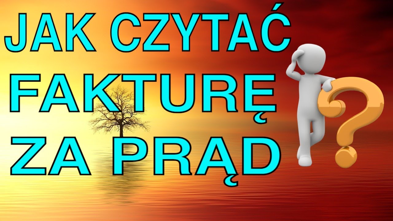 Fotowoltaika - jak czytać nowe rachunki za prąd. Dlaczego faktura nie zgadza się z licznikiem prądu