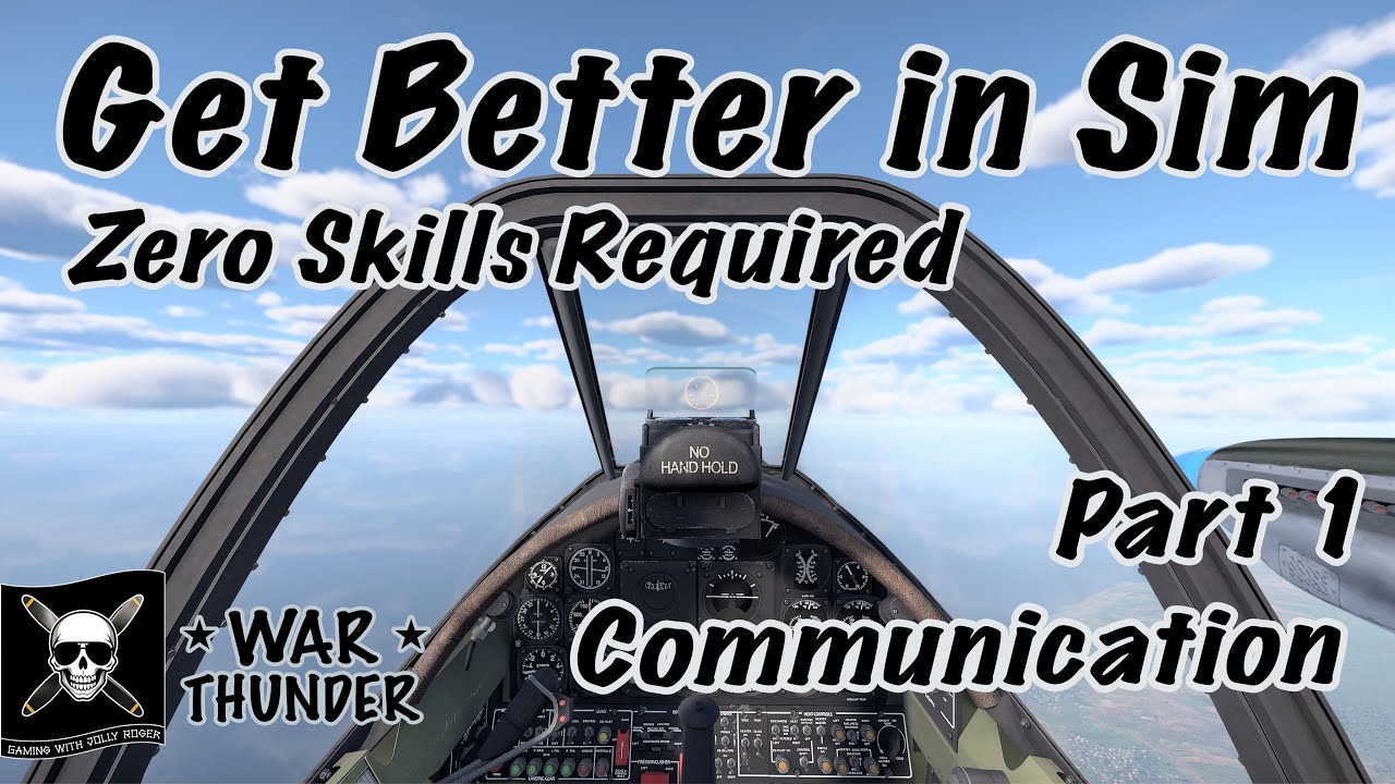 How to Communicate In War Thunder Sim Tutorial Guide - Get Better in Sim 0 Skill Required - Part 1