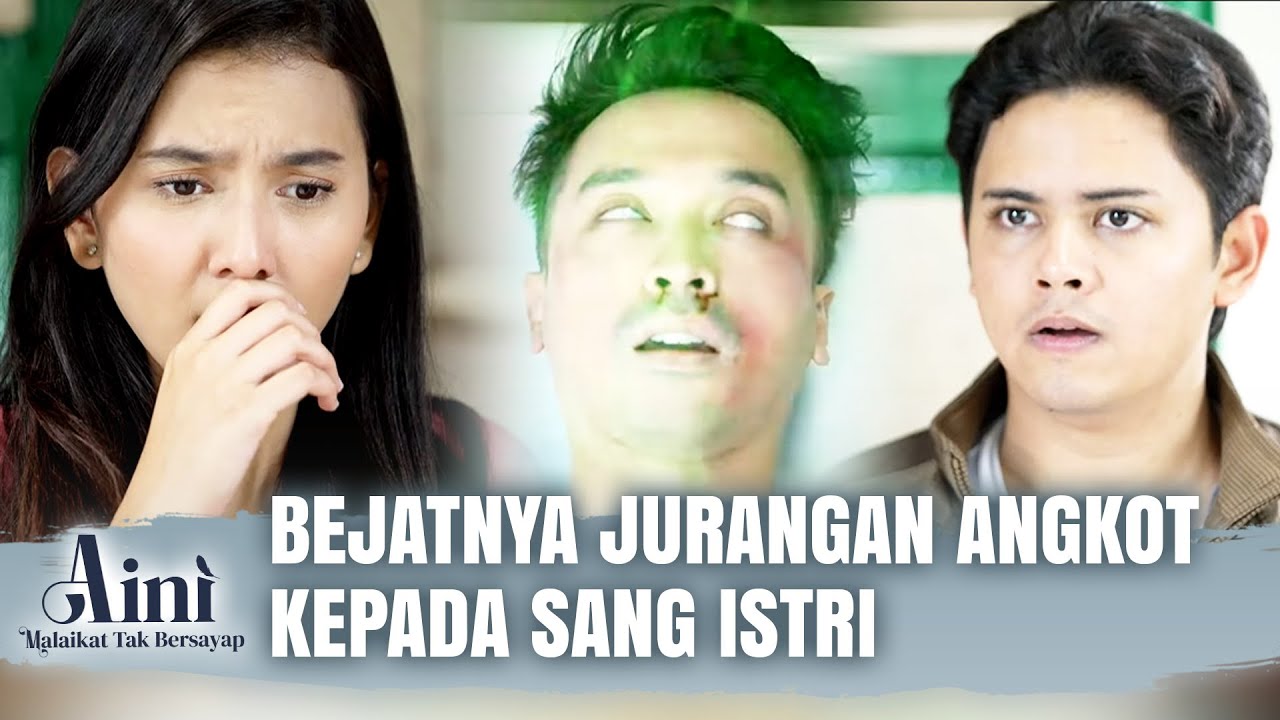 AURA BEJAT JURAGAN ANGKOT CULAS!  | Aini Malaikat Tak Bersayap Eps 82 FULL