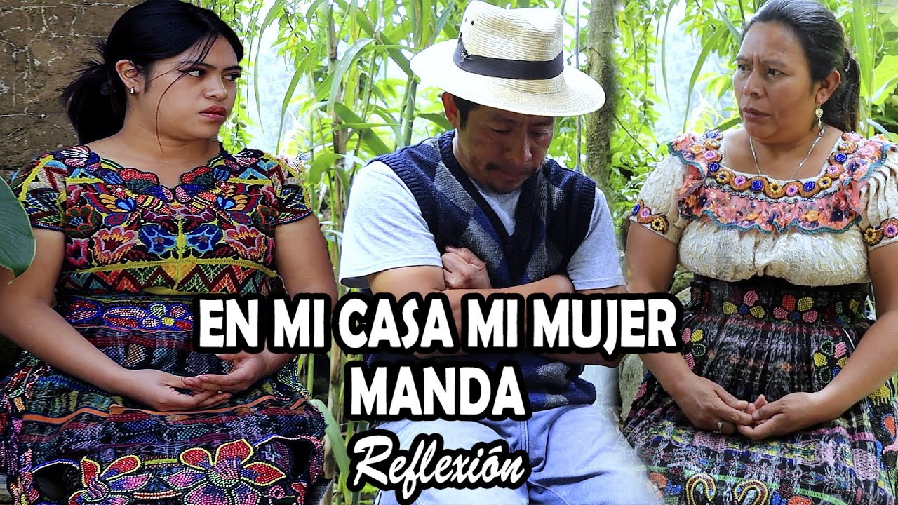EN MI CASA MI MUJER MANDA Reflexión