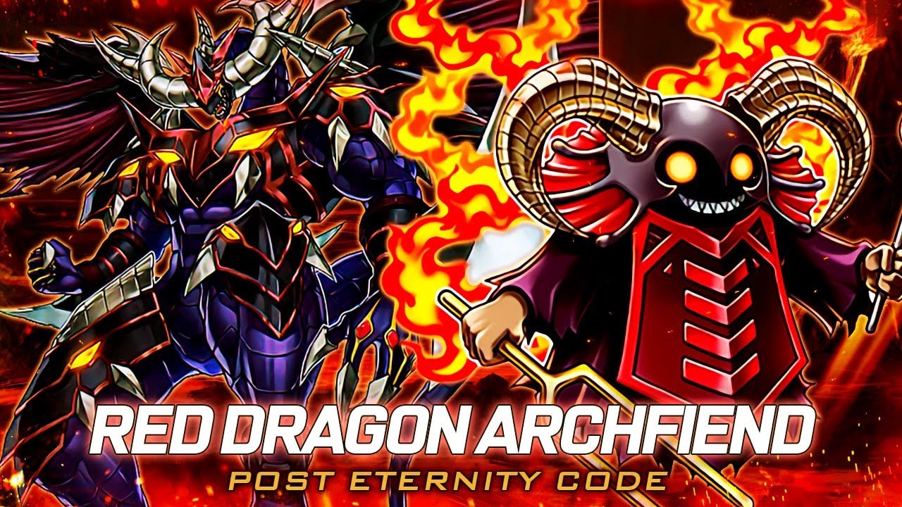 Deck Red Dragon Archfiend Post Eternity Code