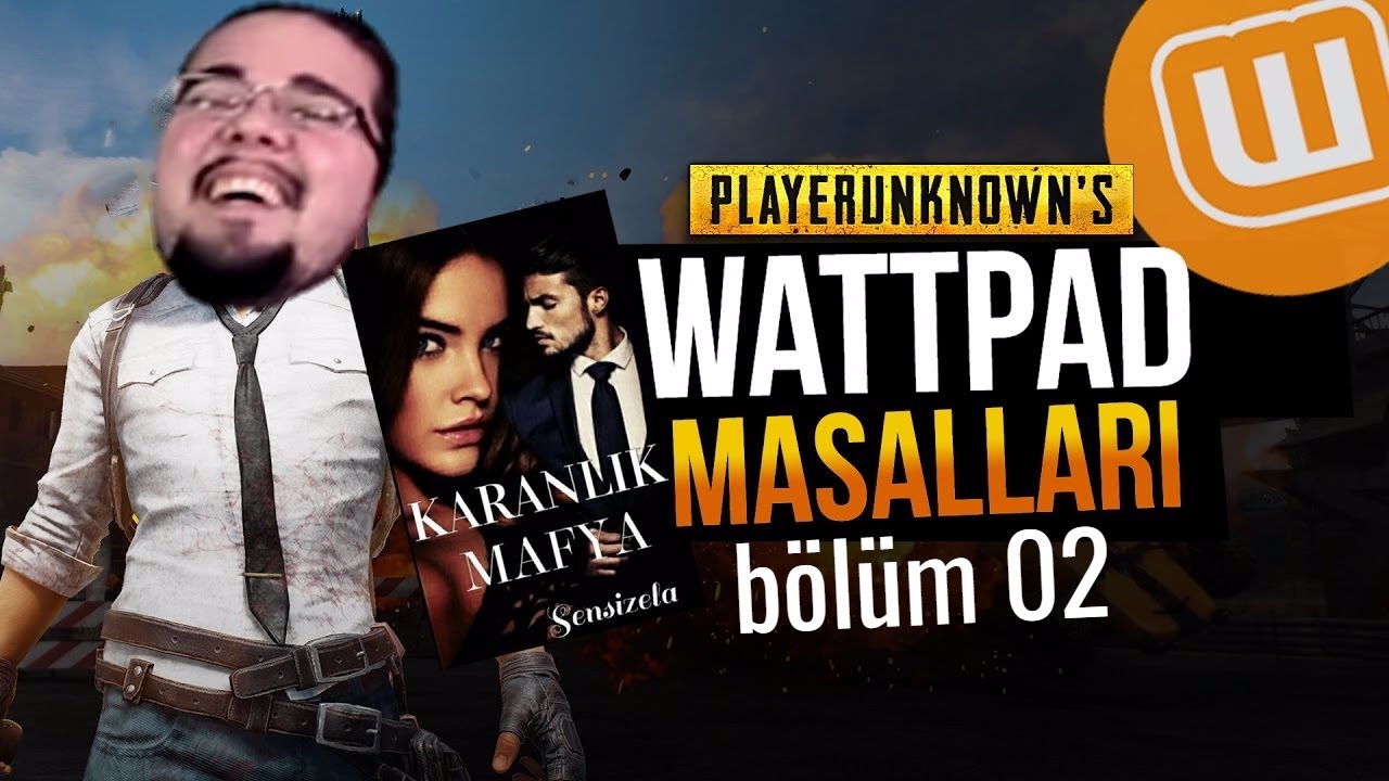 WATTPAD ve PUBG // KARANLIK MAFYA #02 // Playerunknown's Battlegrounds
